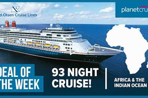 Fred.Olsen's HUGE 93 Night African & Indian Ocean Cruise 🌍 | Deal of the Week | Planet Cruise