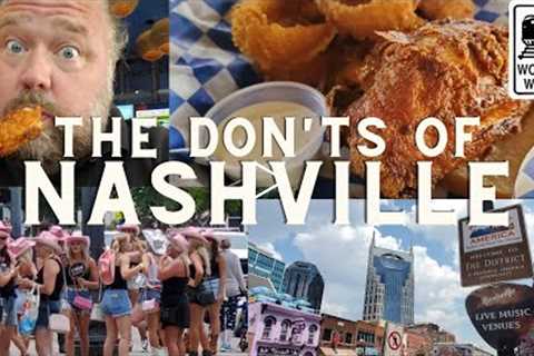 Nashville: The Don'ts of Visiting Nashville