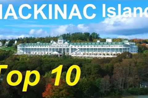 Our Top 10 things to do on Mackinac Island, Michigan  (Best tourist attractions in 2022)