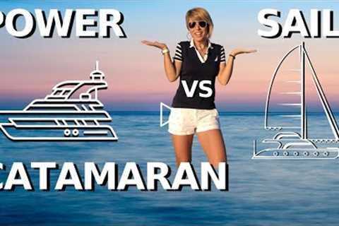 POWER vs SAIL CATAMARAN Pros & Cons / Liveaboard Charter Sailing Yacht Tour Motor Boat..