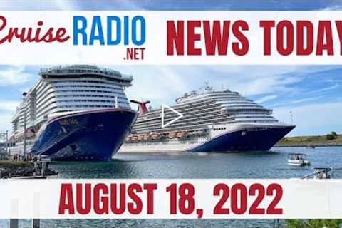 Cruise News Today — August 18, 2022: NCL Cancels 6 Sailings, Port Canaveral's Crazy Growth, Virgin