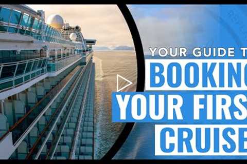 BOOKING YOUR FIRST CRUISE! A Beginner's Guide | Cruising Tips