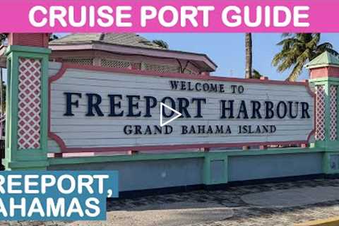 Freeport, Bahamas Cruise Port Guide: Tips and Overview