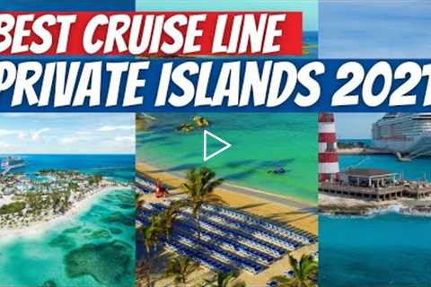 Best Cruise Private Islands to Visit in 2021 | Top Cruise Line Islands