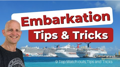 9 Cruise Embarkation Day Watch-Outs, Tips and Tricks