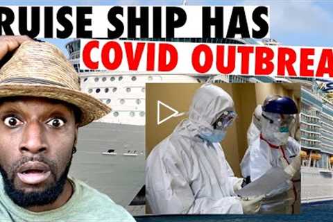 BREAKING CRUISE CRUISE NEW- COVID “OUTBREAK” Confirmed On Royal Caribbean Ship