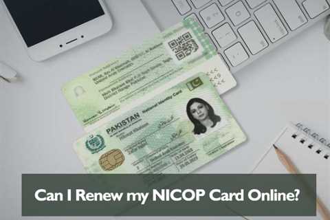 Can I Renew my NICOP Card Online?