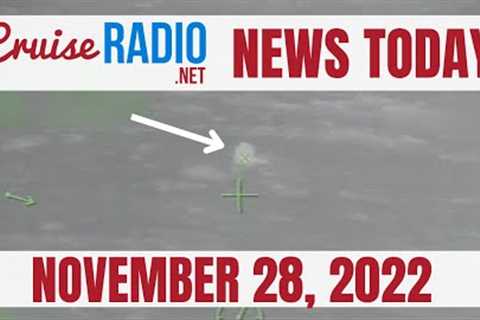 Cruise News Today — November 28, 2022: Man Overboard Rescue Footage from Coast Guard, Ship delayed