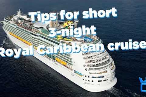3-night Royal Caribbean cruise tips and secrets