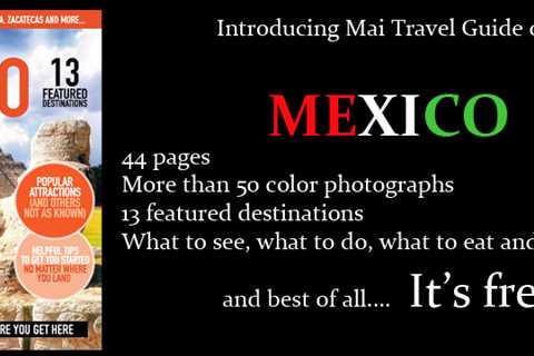 A Travel Guide to Mexico - The Best Places to Holiday in Mexico