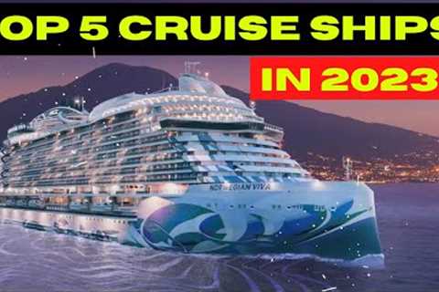 THE TOP 5 NEW CRUISE SHIPS IN 2023 / Royal Caribbean, MSc,  Carnival, Disney, Norwegian, Virgin