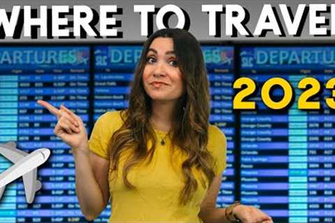 15 BEST TRAVEL DESTINATIONS for 2023