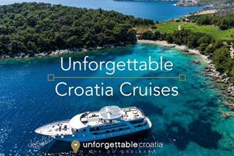 Small Ship Croatia Cruises with Unforgettable Croatia