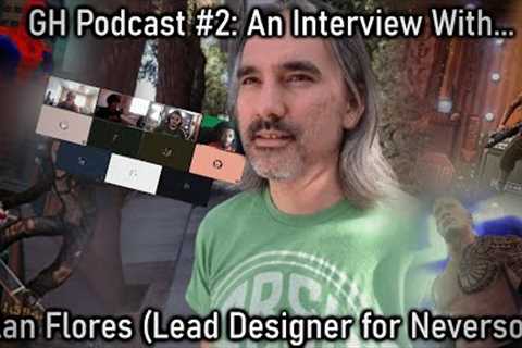 GH Podcast #2: An Interview With... Alan Flores (Lead Designer for Neversoft)