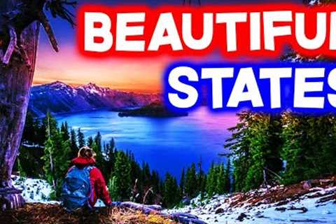 Top 10 MOST BEAUTIFUL STATES in America