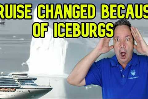 CRUISE SHIP TURNED AWAY BY ICEBURGS - CRUISE NEWS
