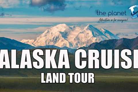 What to Expect on an Alaskan Cruise Land Tour with Holland America - Vancouver to Denali