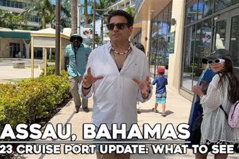 Nassau Bahamas Cruise Port Update