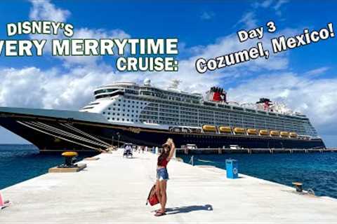 Disney''s Very Merrytime Cruise | DAY 3: Exploring Cozumel, Mexico + eating way too much food..