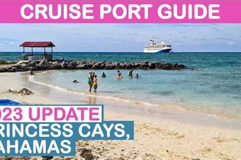 Princess Cays Cruise Port Guide: Tips and Overview