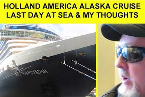 Last Day at Sea: Holland America Alaska Cruise