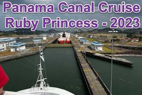 Cruise - Panama Canal - Ruby Princess - 2023