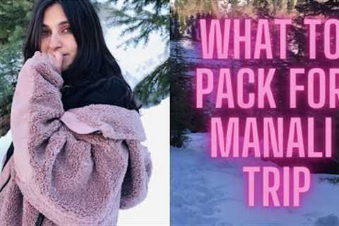 WHAT TO PACK FOR MANALI TRIP IN WINTER || ALL YOU NEED TO TAKE || YOUTUBE ||