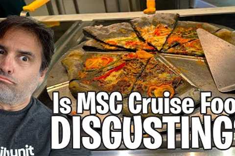Is MSC Cruises Food Bad?