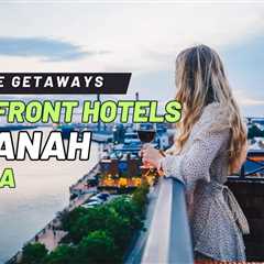 Discover the Best Riverfront Hotels for a Perfect Stay in Savannah, Georgia: Riverside Getaways