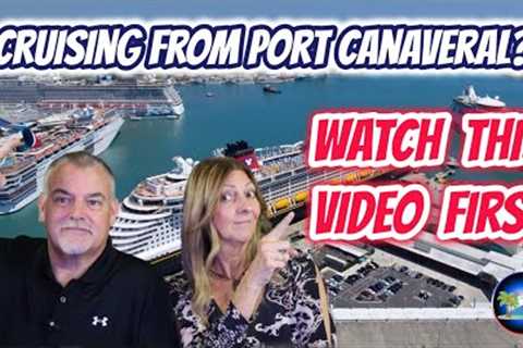 PORT CANAVERAL CRUISE PORT GUIDE | DON''T Cruise from Port Canaveral before watching this video!!!
