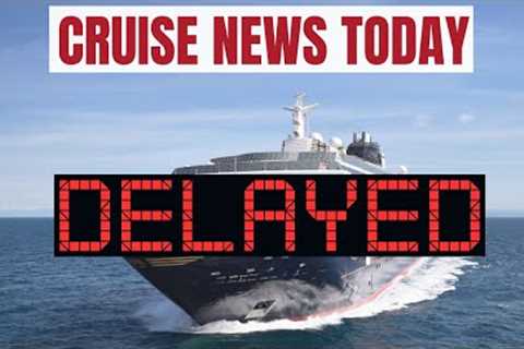 Cruise News: Ship Delayed ONE Day Before Delivery, NCL Pulls Out Fast