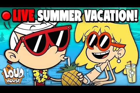 🔴 LIVE: Lincoln''s Cool Summer Vacation Vibes! w/ Lisa, Lori, Clyde & MORE | Loud House