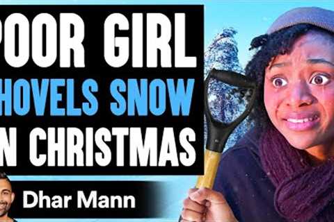 RICH GIRLS HUMILIATE Snow Shoveler, What Happens Next Is Shocking | Dhar Mann