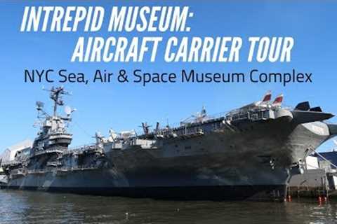 Aircraft Carrier Intrepid Tour - New York