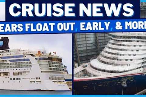 CRUISE NEWS: New Carnival Ship Nears Float Out, NCL Ship Arrives Early, Protecting Passengers & ..