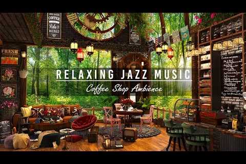 Smooth Jazz Music to Study, Work in Cozy Coffee Shop Ambience ☕ Relaxing Jazz Instrumental Music