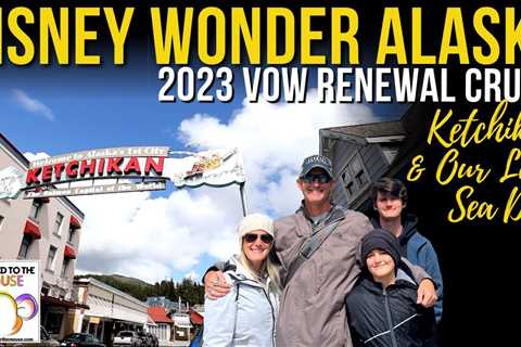 Exploring Ketchikan and Finishing our Sea Adventure on the Disney Wonder Alaska 2023: Vow Renewal..