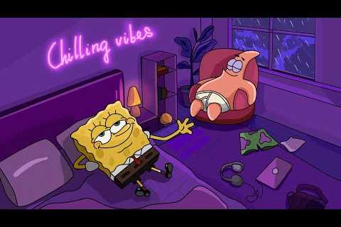 Chilling Vibes 🍀 Lofi Hip Hop Mix [Beats To Relax/ Chill to] - Rainy Night ~ SpongeBob Lofi