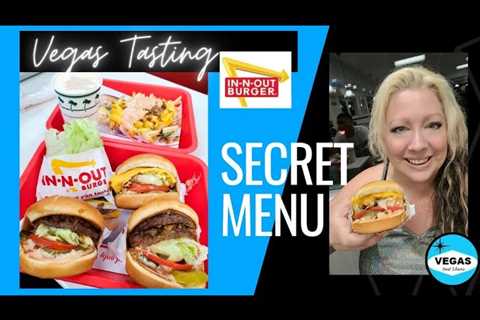 Unveiling the Secret Menu at In-N-Out Burger in Vegas: Budget-Friendly and Delicious Eats! 🍔🍟