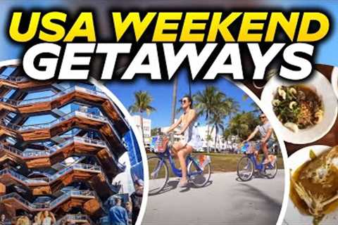 USA''s Top 10 Weekend Getaways Destinations