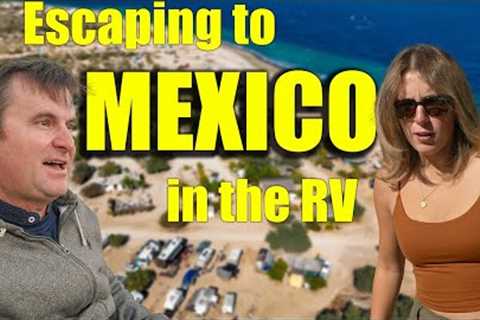 Escaping to Mexico for the winter in our RV