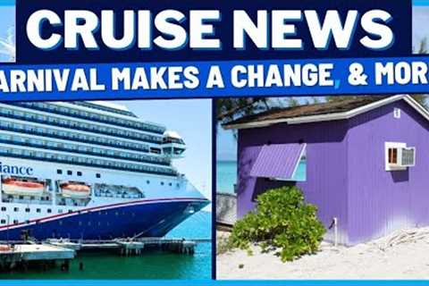 CRUISE NEWS: Carnival Makes Change at Private Island, Itinerary Changes, New York to Force Ships