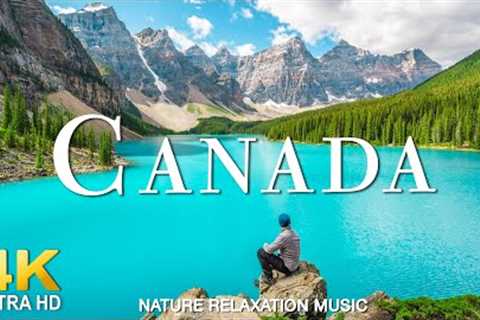CANADA 4K Video UHD - Beautiful Nature Scenery with Relaxing Music | Sleep, Study, Work, Meditation