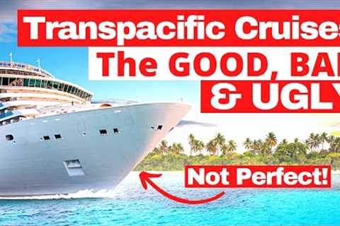 We sailed our first Transpacific Cruise 2023 | Our Honest Full Review | The Good, Bad and Ugly