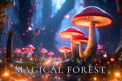 🍄Magical Mushroom Forest Music🌳Relax and Find Inner Peace, Forget About Sleepless Nights🌳