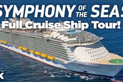 Symphony of the Seas Full Cruise Ship Tour