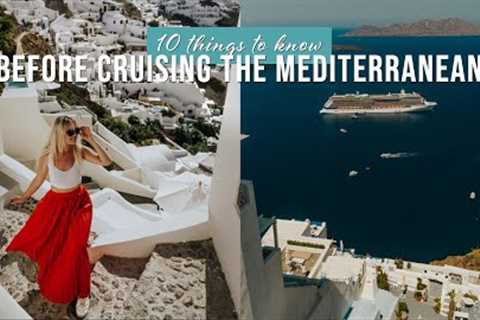 WATCH THIS BEFORE GOING ON A MEDITERRANEAN CRUISE | 10 things to know before your cruise!