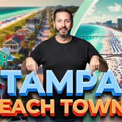 Where to Live Near the BEACH in Tampa Bay, Florida | Top 5 Best Beach Towns You Should Explore