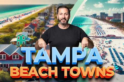 Where to Live Near the BEACH in Tampa Bay, Florida | Top 5 Best Beach Towns You Should Explore