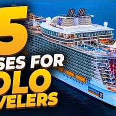 5 Cruises for Solo Travelers | Solo Cruiser | Cruise Tips